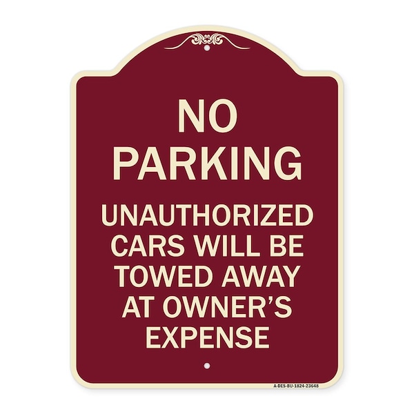 Signmission No Parking Unauthorized Cars Will Towed Away Owners Expense Alum Sign, 18" L, 24" H, BU-1824-23648 A-DES-BU-1824-23648 - main